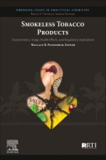 Smokeless Tobacco Products: Characteristics, Usage, Health Effects, and Regulatory Implications - ISBN 9780128181584