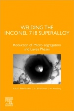 Welding the Inconel 718 Superalloy: Reduction of Micro-segregation and Laves Phases - ISBN 9780128181829