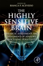 The Highly Sensitive Brain: Research, Assessment, and Treatment of Sensory Processing Sensitivity - ISBN 9780128182512