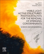 Visible Light Active Structured Photocatalysts for the Removal of Emerging Contaminants: Science and Engineering - ISBN 9780128183342
