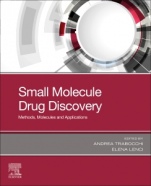 Small Molecule Drug Discovery: Methods, Molecules and Applications - ISBN 9780128183496
