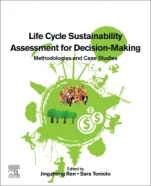 Life Cycle Sustainability Assessment for Decision-Making: Methodologies and Case Studies - ISBN 9780128183557