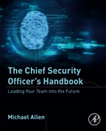 The Chief Security Officer’s Handbook: Leading Your Team into the Future - ISBN 9780128183847