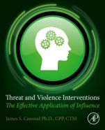 Threat and Violence Interventions: The Effective Application of Influence - ISBN 9780128184257