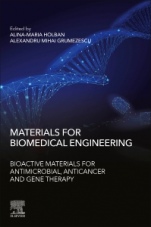 Materials for Biomedical Engineering: Bioactive Materials for Antimicrobial, Anticancer, and Gene Therapy - ISBN 9780128184356