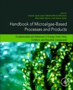 Handbook of Microalgae-Based Processes and Products: Fundamentals and Advances in Energy, Food, Feed, Fertilizer, and Bioactive Compounds - ISBN 9780128185360