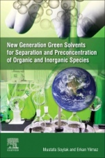 New Generation Green Solvents for Separation and Preconcentration of Organic and Inorganic Species - ISBN 9780128185698