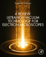 A Review: Ultrahigh-Vacuum Technology for Electron Microscopes - ISBN 9780128185735