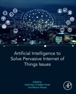 Artificial Intelligence to Solve Pervasive Internet of Things Issues - ISBN 9780128185766