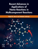 Recent Advances in Applications of Name Reactions in Multicomponent Reactions - ISBN 9780128185841