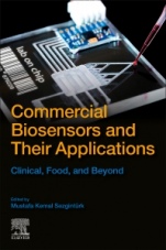 Commercial Biosensors and Their Applications: Clinical, Food, and Beyond - ISBN 9780128185926