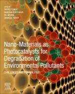 Nano-Materials as Photocatalysts for Degradation of Environmental Pollutants: Challenges and Possibilities - ISBN 9780128185988