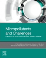 Micropollutants and Challenges: Emerging in the Aquatic Environments and Treatment Processes - ISBN 9780128186121