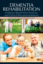 Dementia Rehabilitation: Evidence-Based Interventions and Clinical Recommendations - ISBN 9780128186855