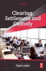 Clearing, Settlement and Custody - ISBN 9780128186909