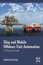 Ship and Mobile Offshore Unit Automation: A Practical Guide - ISBN 9780128187234