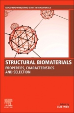 Structural Biomaterials: Properties, Characteristics, and Selection - ISBN 9780128188316