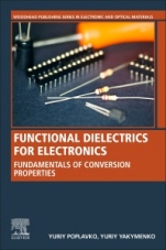 Functional Dielectrics for Electronics: Fundamentals of Conversion Properties - ISBN 9780128188354