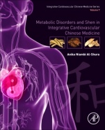 Metabolic Disorders and Shen in Integrative Cardiovascular Chinese Medicine: Volume 7 - ISBN 9780128189221