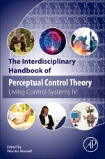 The Interdisciplinary Handbook of Perceptual Control Theory: Living Control Systems IV - ISBN 9780128189481