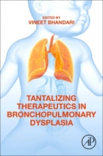 Tantalizing Therapeutics in Bronchopulmonary Dysplasia - ISBN 9780128189870