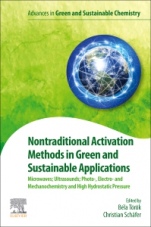 Nontraditional Activation Methods in Green and Sustainable Applications: Microwaves; Ultrasounds; Photo-, Electro- and Mechanochemistry and High Hydrostatic Pressure - ISBN 9780128190098