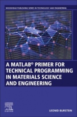 A MATLAB® Primer for Technical Programming for Materials Science and Engineering - ISBN 9780128191156