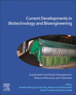 Current Developments in Biotechnology and Bioengineering: Sustainable Food Waste Management: Resource Recovery and Treatment - ISBN 9780128191484