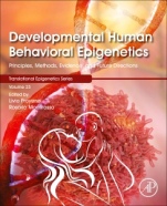 Developmental Human Behavioral Epigenetics: Principles, Methods, Evidence, and Future Directions - ISBN 9780128192627