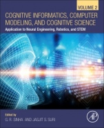 Cognitive Informatics, Computer Modelling, and Cognitive Science: Volume 2: Application to Neural Engineering, Robotics, and STEM - ISBN 9780128194454