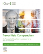 Trevor Kletz Compendium: His Process Safety Wisdom Updated for a New Generation - ISBN 9780128194478