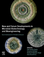 New and Future Developments in Microbial Biotechnology and Bioengineering: Recent Developments in Trichoderma Research - ISBN 9780128194539