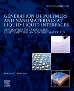 Generation of Polymers and Nanomaterials at Liquid-Liquid Interfaces: Application to Crystalline, Light Emitting and Energy Materials - ISBN 9780128194911