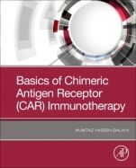 Basics of Chimeric Antigen Receptor (CAR) Immunotherapy - ISBN 9780128195734