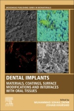 Dental Implants: Materials, Coatings, Surface Modifications and Interfaces with Oral Tissues - ISBN 9780128195864