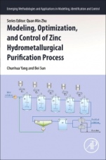 Modeling, Optimization, and Control of Zinc Hydrometallurgical Purification Process - ISBN 9780128195925