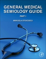 General Medical Semiology Guide Part I - ISBN 9780128196373
