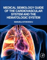 Medical Semiology Guide of the Cardiovascular System and the Hematologic System - ISBN 9780128196380