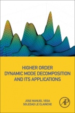 Higher Order Dynamic Mode Decomposition and Its Applications - ISBN 9780128197431