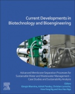 Current Developments in Biotechnology and Bioengineering: Advanced Membrane Separation Processes for Sustainable Water and Wastewater Management - Case Studies and Sustainability Analysis - ISBN 97801