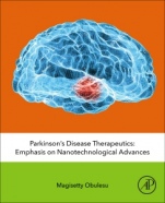 Parkinson’s Disease Therapeutics: Emphasis on Nanotechnological Advances - ISBN 9780128198827