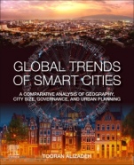 Global Trends of Smart Cities: A Comparative Analysis of Geography, City Size, Governance, and Urban Planning - ISBN 9780128198865
