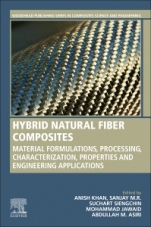 Hybrid Natural Fiber Composites: Material Formulations, Processing, Characterization, Properties, and Engineering Applications - ISBN 9780128199008