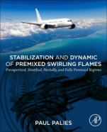 Stabilization and Dynamic of Premixed Swirling Flames: Prevaporized, Stratified, Partially, and Fully Premixed Regimes - ISBN 9780128199961