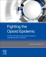 Fighting the Opioid Epidemic: The Role of Providers and the Clinical Laboratory in Understanding Who is Vulnerable - ISBN 9780128200759