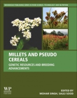 Millets and Pseudo Cereals: Genetic Resources and Breeding Advancements - ISBN 9780128200896