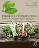 Preparation of Phytopharmaceuticals for the Management of Disorders: The Development of Nutraceuticals and Traditional Medicine - ISBN 9780128202845