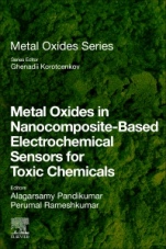 Metal Oxides in Nanocomposite-Based Electrochemical Sensors for Toxic Chemicals - ISBN 9780128207277