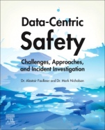 Data-Centric Safety: Challenges, Approaches, and Incident Investigation - ISBN 9780128207901