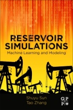 Reservoir Simulations: Machine Learning and Modeling - ISBN 9780128209578